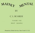 Mainly Mental Volume one Billets by C. L. Boarde